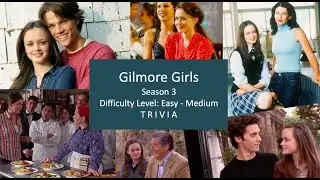 Gilmore Girls Trivia - Season 3 - Level: Easy to Medium