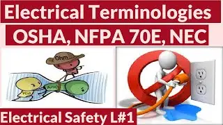 Electrical Safety L#1 | What is Electricity | Electrical Terminologies | IER 1956 | NFPA 70E | NEC |