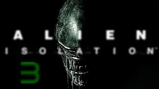 First Encounter With a Xenomorph | Alien Isolation Part: 3 |