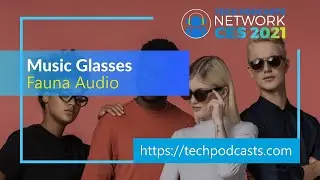 Fauna Audio is putting amazing audio into your glasses @ CES 2021