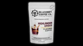 Blackout Coffee Company Highlander Grogg Review