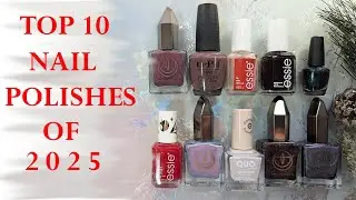 BEST NAIL POLISHES OF 2025 | Swatches on the Natural Nails | Perfect Nails At Home