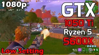 Ryzen 5 5600x & GTX 1050 Ti FORTNITE Arena Low Setting | 1080p (Low Setting)