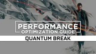Quantum Break | How to Reduce Lag and Boost Game Performance