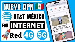 🔃 APN AT&T M&eacute;xico: C&oacute;mo CONFIGURAR para 4G y 5G INTERNET en 2026
