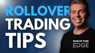 Tip For Trading During Rollover (Fortunes Made & Lost)