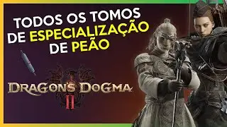 Dragon's Dogma 2 - Como Conseguir Todos os 6 Tomos de Especializa&ccedil;&atilde;o de Pe&atilde;o