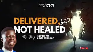 DELIVERED BUT NOT HEALED | MID-WEEK SERVICE | REVEREND BODE JOHNSON