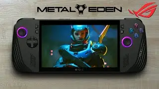 Metal Eden - Performance Test | Asus ROG Ally X