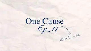 Ep.11 One Cause