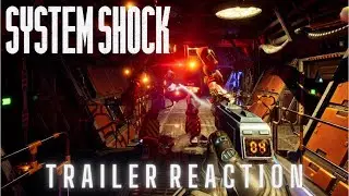 System Shock - Trailer Reaction - Summer Game Fest 2022
