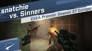 snatchie vs. Sinners - ESEA Premier Season 37 Europe