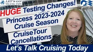 BREAKING CRUISE NEWS! ROYAL TESTING UPDATE! HAL CANCELLATIONS & PRINCESS 2023-2024 CRUISES + MORE!