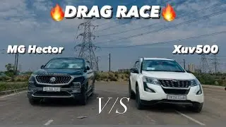 XUV500 VS MG HECTOR🔥| गलती हो गई😭| DRAG RACE |xuv 500 vs mg hector