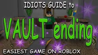 How To Get *Vault Ending* EASIEST GAME ON ROBLOX