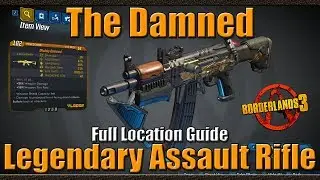 Borderlands 3 | The Damned | Legendary Assault Rifle | Full Location Guide