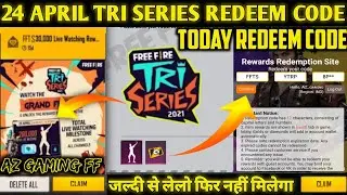 24 APRIL REDEEM CODE || TRI SERIES GRAND FINAL REDEEM CODE | HOW TO CLAIM SHAKE EMOTE | FF NEW EVENT