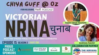 Chiya Guff on Victorian NRNA Election | S02 EP15 | Part 1