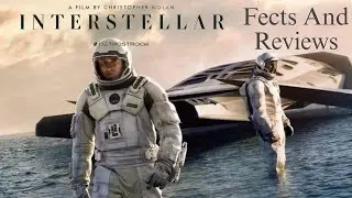INTERSTELLAR  MOVIE  Fects  And Reviews. 
