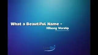 What a Beautiful Name &ndash; Hillsong Worship | Lyrics
