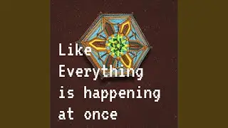 Like Everything Is Happening at Once (feat. Marquetta Miller, Alex Westcoat & Erik Blood)