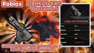 Roblox DARKDIVERS Update Showcase! LB88 Pathfinder 999 Robux,Zigma X EVO Gameplay No Commentary 4KHD