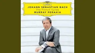 J.S. Bach: French Suite No. 1 in D Minor, BWV 812: II. Courante