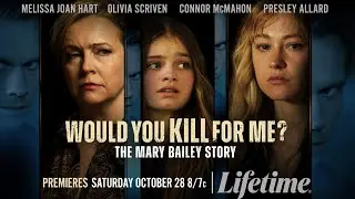 Would You Kill For Me? The Mary Bailey Story Trailer