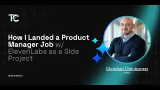 How I Landed a Product Manager Job w/ ElevenLabs as a Side Project