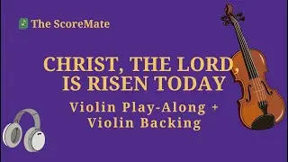 Christ, the Lord, Is Risen Today | Violin Play Along + Violin Backing Track