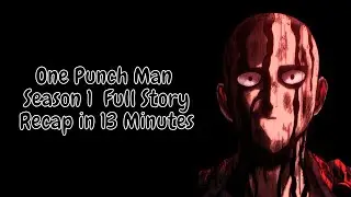 Everything That Happens in One Punch Man Season 1 (13 Minutes)