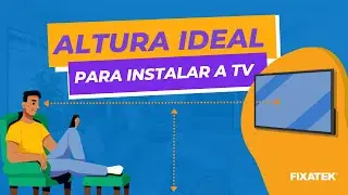 Qual A Altura Ideal Para TV Na Parede? Como Instalar Na Altura Recomendada O Suporte De TV?
