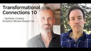Transformational Connections 10: Symbolic Cinema -  Inception Review Deeper Cut