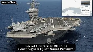 Secret US Carrier Off Cuba Coast Signals Quiet Naval Pressure!
