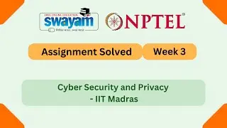 Cyber Security and Privacy Week 3 || NPTEL ANSWERS || NPTEL 2025 #nptel #nptel2025 #myswayam