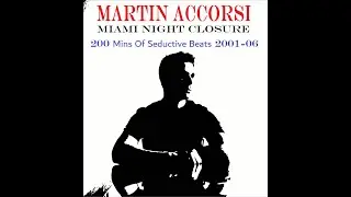Martin Accorsi - 200 Mins of Seductive Beats 01-06