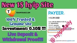 New 1$ hyip site toramfinance.com, Live Deposit & withdrawal proof, Hyips daily's latest review