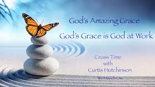 God's Amazing Grace is God at Work Pt. 28 (2026-1-9)