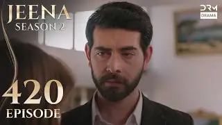 Turkish Drama in Urdu | JEENA Season 2 Episode 420 | Urdu Dubbed | UH1O