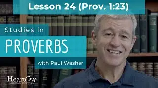 Studies in Proverbs | Chapter 1 | Lesson 24