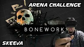 Boneworks | Arena Challenge | Hard | Skeeva | Valve Index