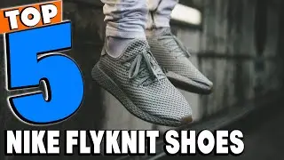 Best Nike Flyknit Shoes of 2026 | Nike Flyknit Shoes Buying Guide
