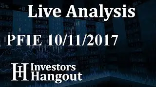 PFIE Stock Live Analysis 10-11-2017