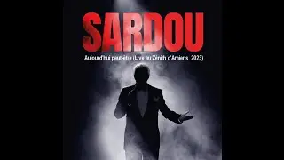 ♦Michel Sardou - Aujourd'hui peut-être (Live au Zénith d'Amiens 2023) #conceptkaraoke