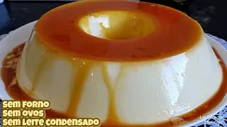 PUDIM SEM LEITE CONDENSADO, SEM FORNO, SEM OVOS, F&Aacute;CIL E DELICIOSO