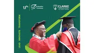 12th GRADUATION CEREMONY FOR CLARKE INTERNATIONAL UNIVERSITY 2022