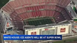 ICE to conduct immigration enforcement at Super Bowl LX in Santa Clara, official says