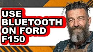 How to Use Bluetooth on Ford F150 - Full Guide