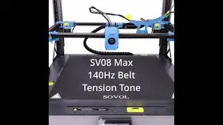 Sovol SV08 Max 140Hz Tone For Belt Tensioning