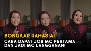 BONGKAR RAHASIA!! Begini cara DAPAT JOB MC PERTAMA, dan jadi MC LANGGANAN!